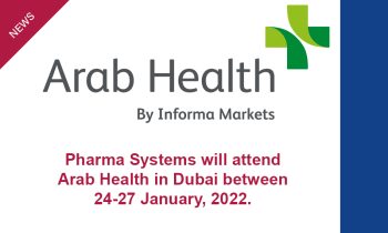 Pharma Systems will attend Arab Health in Dubai, 24-27 Jan, 2022