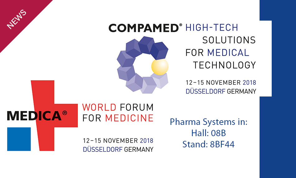 Visit Pharma Systems at MEDICA – COMPAMED Düsseldorf 12-15 November 2018